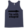 i'm with stupid Tank Top