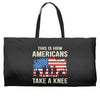 This Is How Americans Take A Knee Weekender Totes