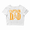 captain dad Crop Top