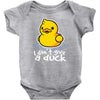 i don't give a duck Baby Bodysuit
