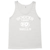 soccer takes balls Tank Top