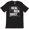 real men quilt T-Shirt