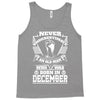 Never Underestimate Old Man Who Was Born December Tank Top