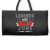 Legends Are Born In June Weekender Totes