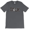 WE TALK T-Shirt