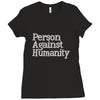 person against humanity Ladies Fitted T-Shirt