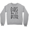 girls do it better Crewneck Sweatshirt