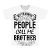 My Favorite People Call Me Brother All Over Men's T-shirt