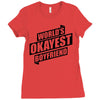 worlds okayest boyfriend Ladies Fitted T-Shirt