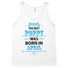 The Best Papa Was Born In April Tank Top