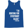rooting for everybody t shirt. Tank Top