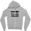 i'm with stupid Zipper Hoodie
