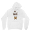 Ok But First Coffee Unisex Hoodie