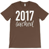 2017 sucked T-Shirt