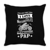 There Aren't Many Things I Love More Than Motorcycles Throw Pillow