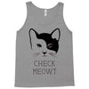 CHECK MEOWT Tank Top
