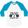 This Baby is Almost Out 3/4 Sleeve Shirt