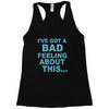 bad feeling Racerback Tank