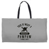 This Is What A Bad Ass Pawpaw Looks Like Weekender Totes