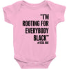rooting for everybody t shirt Baby Bodysuit