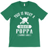 This Is What A Badass Poppa Looks Like T-Shirt