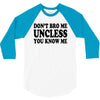 don't bro me unless you know me funny geek nerd tv bar party tee shirt 3/4 Sleeve Shirt