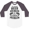 Just Another Beer Drinker With A Fishing Problem 3/4 Sleeve Shirt