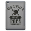 This Is What A Bad Ass Pops Looks Like iPad Mini
