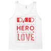 dad a son's first hero a daughters first love 3 Tank Top