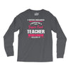 i never dreamed i would be a super cool teacher. but here i am killing Long Sleeve Shirts
