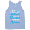 Saba Was Created because Grankids Need Real Heroes Tank Top