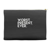 worst present ever Accessory Pouches