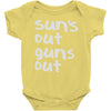 suns out guns out Baby Onesie