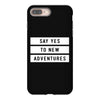 Say Tes to New Adventures iPhone 8 Plus