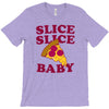slice slice baby pizza tee T-Shirt