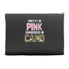 pretty in pink dangerous in camo funny Accessory Pouches