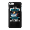Never Underestimate A Man Who Watches Lost in Space And Was Born in De iPhone 7 Case