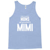 Only The Best Moms Get Promoted To Mimi Tank Top