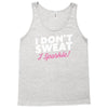i don't sweat i sparkle Tank Top