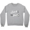 back in my day Crewneck Sweatshirt
