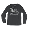 you and whose army Long Sleeve Shirts