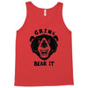 grin and bear it Tank Top
