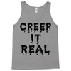 creep it real Tank Top