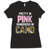 pretty in pink dangerous in camo Ladies Fitted T-Shirt