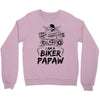 You Cant Scare Me I am Biker Papaw Crewneck Sweatshirt