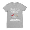 drink up grinches it's christmas Ladies Fitted T-Shirt