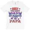 only the best dads get promoted to papa T-Shirt