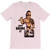 just bring it T-Shirt