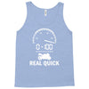 0 100 real quick Tank Top