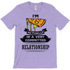 I Am Pizza Actually In A Very Commited Relationship T-Shirt